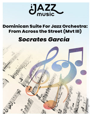 Dominican Suite For Jazz Orchestra: From Across the Street